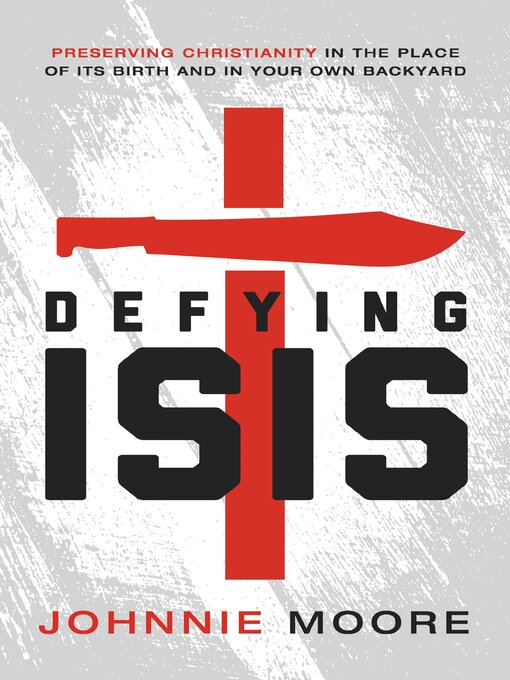 Title details for Defying ISIS by Rev. Johnnie Moore - Available